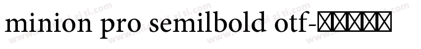 minion pro semilbold otf字体转换